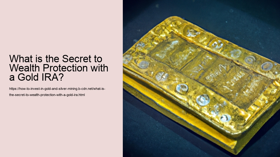 What is the Secret to Wealth Protection with a Gold IRA? 